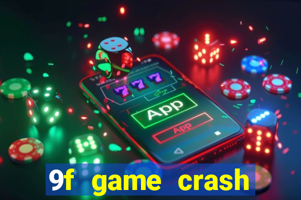 9f game crash ganhar dinheiro